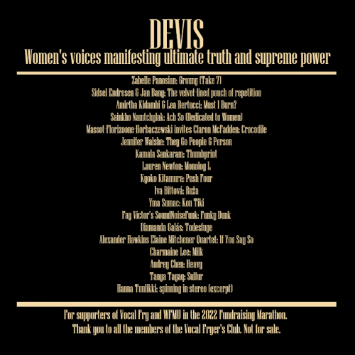 Yours for a donation of $75 or more: The Vocal Fry 2022 Marathon CD: Devis -- Women's voices manifesting ultimate truth and supreme power