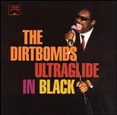 The Dirtbombs - Ultraglide In Black (In The Red)
