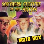 Southern Culture on the Skids - Mojo Box (Yep Roc)