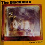 Blackouts - Living In Blue (Lucid)